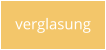 verglasung